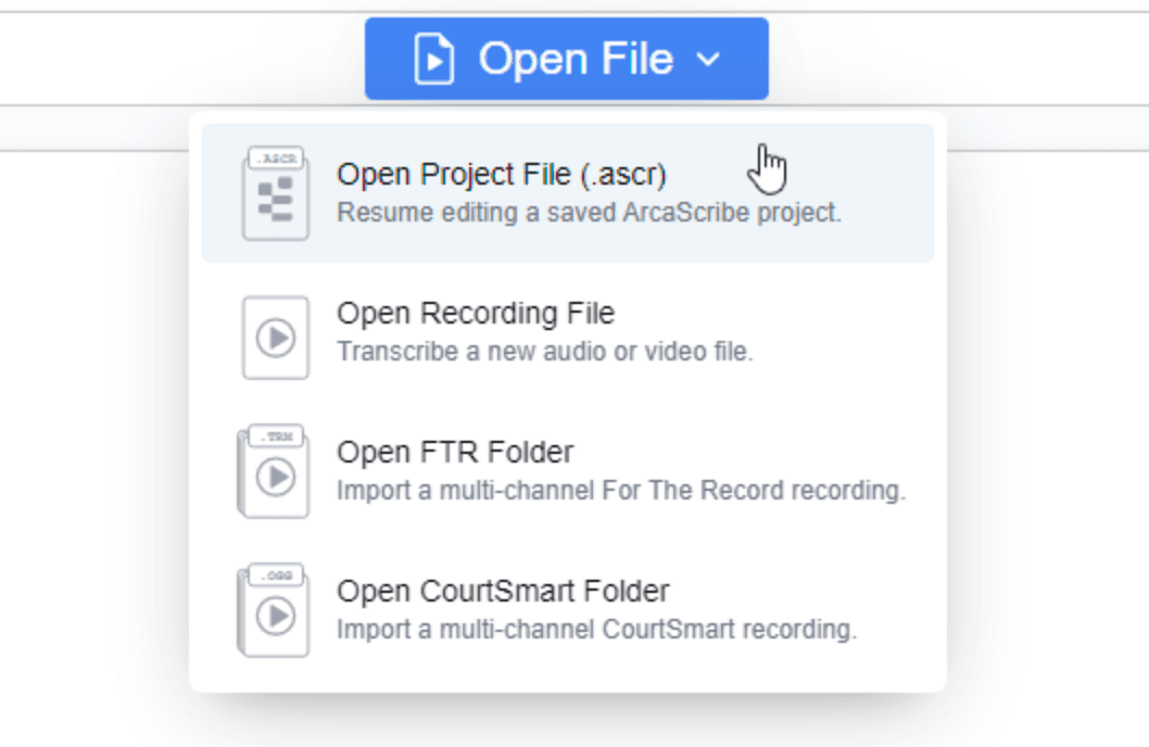 The ArcaScribe Open File dropdown listing Open Project File, Open Recording File, Open FTR Folder and Open CourtSmart Folder