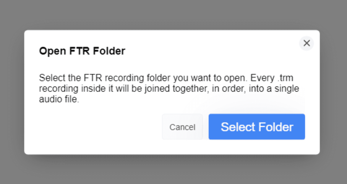 The Open FTR Folder dialog showing guidance text and a Select Folder button
